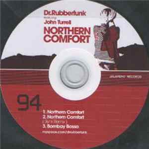 Dr. Rubberfunk Featuring John Turrell - Northern Comfort FLAC