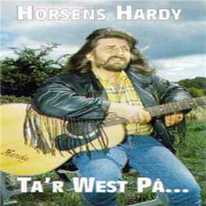 Horsens Hardy - Ta'r West På... FLAC