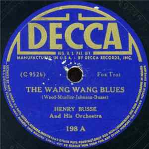 Henry Busse And His Orchestra - The Wang Wang Blues / Hot Lips FLAC