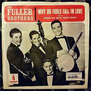 The Fuller Brothers - Why Do Fools Falll In Love / Judge Me with Your Heart FLAC