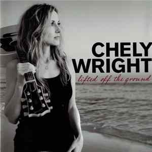 Chely Wright - Lifted Off The Ground FLAC