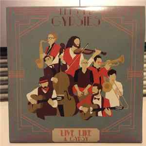 Let's Be Gypsies - Live Like A Gypsy FLAC