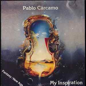 Pablo Cárcamo - My Inspiration FLAC