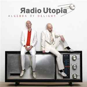 Radio Utopia - Algebra Of Delight FLAC
