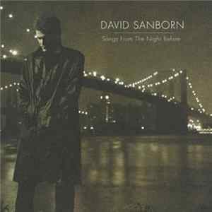 David Sanborn - Songs From The Night Before FLAC