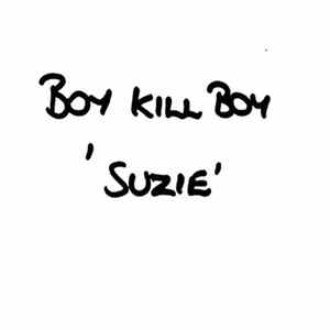 Boy Kill Boy - Suzie FLAC