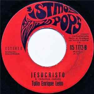 Tulio Enrique Leon - Mi Corazon Es Un Gitano / Jesucristo FLAC