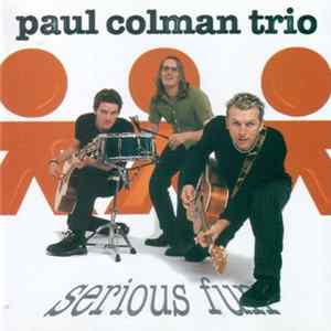 Paul Colman Trio - Serious Fun FLAC