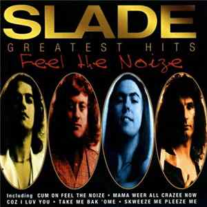 Slade - Feel The Noize - Slade Greatest Hits FLAC