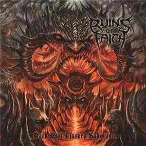 Ruins Of Faith - Dark Evil Illusory Substance FLAC
