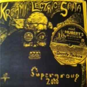 Kreamy 'Lectric Santa - Supergroup 2000 FLAC