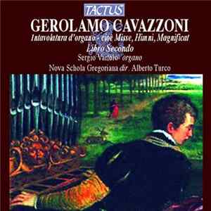 Gerolamo Cavazzoni - Sergio Vartolo, Nova Schola Gregoriana, Alberto Turco - Intabulatura D'Organo - Cioè Misse, Hymni, Magnificat - Libro Secondo FLAC