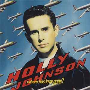 Holly Johnson - Where Has Love Gone? FLAC