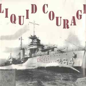 Liquid Courage - Drip FLAC