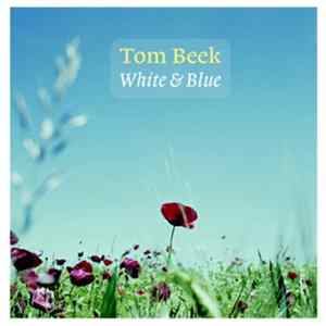 Tom Beek - White & Blue FLAC
