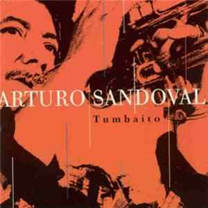 Arturo Sandoval - Tumbaito FLAC