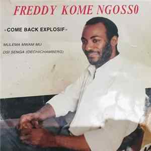 Freddy Kome - Come Back Explosif FLAC