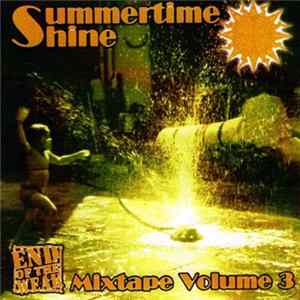 End Of The Weak - Summertime Shine - E.O.W. Mixtape Volume 3 FLAC
