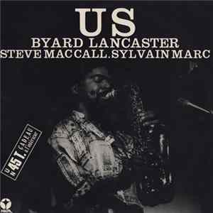 Byard Lancaster, Steve McCall, Sylvain Marc - Us FLAC