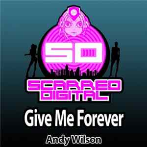 Andy Wilson - Give Me Forever FLAC