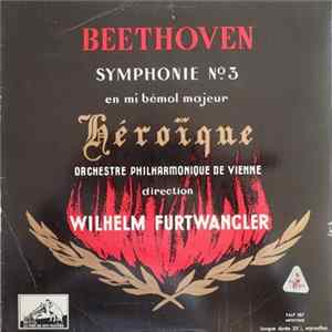 Ludwig van Beethoven, Wiener Philharmoniker, Wilhelm Furtwängler - Symphonie N°3 Héroïque FLAC