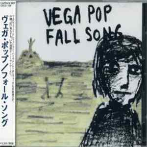 Vega Pop = ヴェガ・ポップ - Fall Song = フォール・ソング FLAC