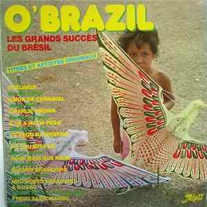 Various - O'Brazil "Les Grands Succés Du Brésil" FLAC