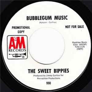 The Sweet Bippies - Bubblegum Music / Love, Anyway You Want It FLAC