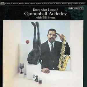 Cannonball Adderley With Bill Evans - Know What I Mean? FLAC