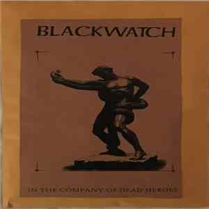 Blackwatch - In The Company Of Dead Heroes FLAC