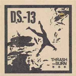 D.S.-13 - Thrash And Burn FLAC
