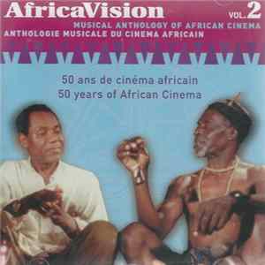 Various - AfricaVision Vol. 2 - Musical Anthology Of African Cinema / Anthologie Musicale Du Cinema Africain - 50 Ans De Cinema Africain / 50 Years Of African Cinema FLAC