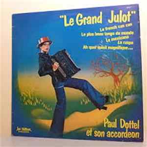 Paul Dottel Et Son Accordéon - Le Grand Julot FLAC