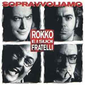 Rokko E I Suoi Fratelli - Sopravvoliamo FLAC