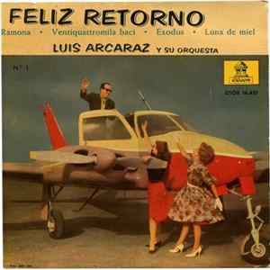 Luis Arcaraz Y Su Orquesta - Feliz Retorno N.º 1 FLAC