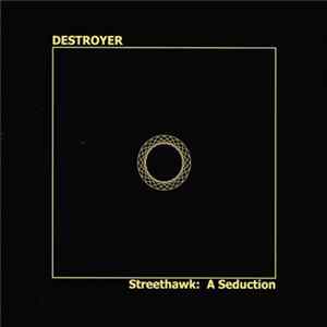Destroyer - Streethawk: A Seduction FLAC