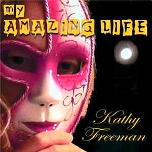 Kathy Freeman - My Amazing Life FLAC