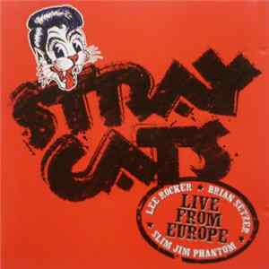 Stray Cats - Live From Europe - Recorded Live In Paris 5th July, 2004 FLAC