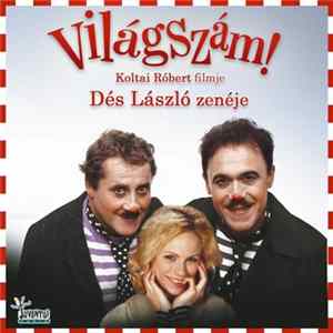 Dés László - Világszám! Koltai Róbert filmje - Dés László Zenéje FLAC