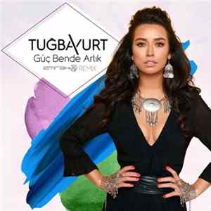 Tuğba Yurt - Güç Bende Artık (Emrah İş Remix) FLAC