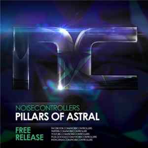 Noisecontrollers - Pillars Of Astral FLAC