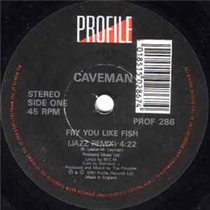 Caveman - Fry You Like Fish FLAC