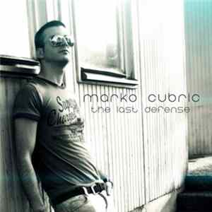 Marko Cubric - The Last Defense FLAC
