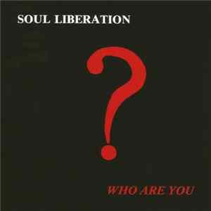 Soul Liberation - Who Are You FLAC