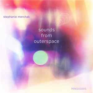 Stephanie Merchak - Sounds from Outerspace FLAC