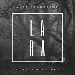 Alda Teodorani, Antonio D'Antuono - Lara FLAC