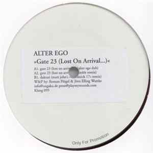 Alter Ego - Gate 23 (Lost On Arrival...) FLAC