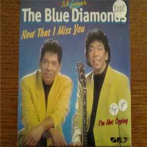 The Blue Diamonds - Now That I Miss You FLAC