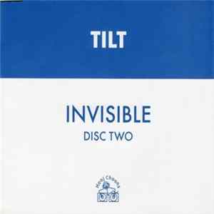 Tilt - Invisible (Disc Two) FLAC