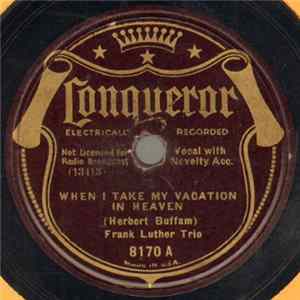 Frank Luther Trio / Jimmy Tarlton And Tom Darby - When I Take My Vacation In Heaven / Let's Be Friends Again FLAC